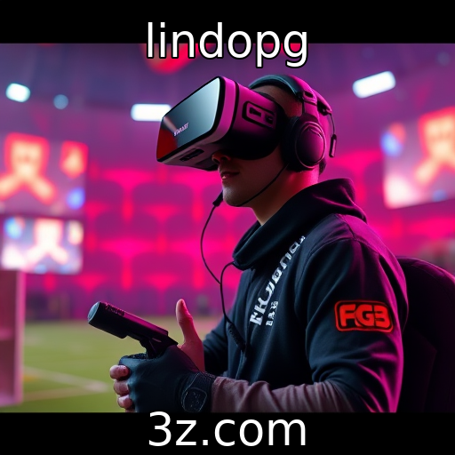 lindopg | Impacto da realidade virtual na experiência dos jogadores